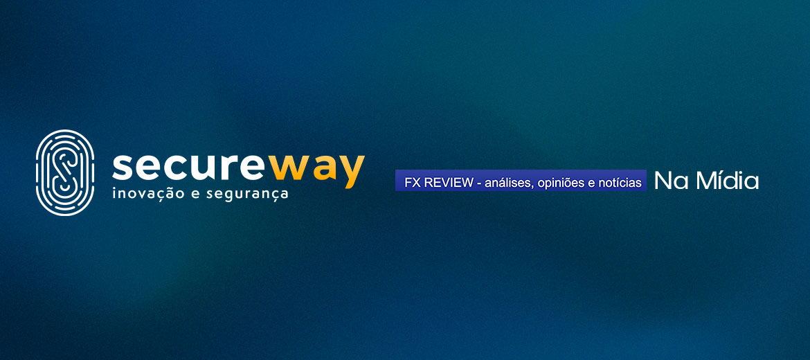 Secureway atuando em segurança da informação cresce mirando novos mercados em 2022